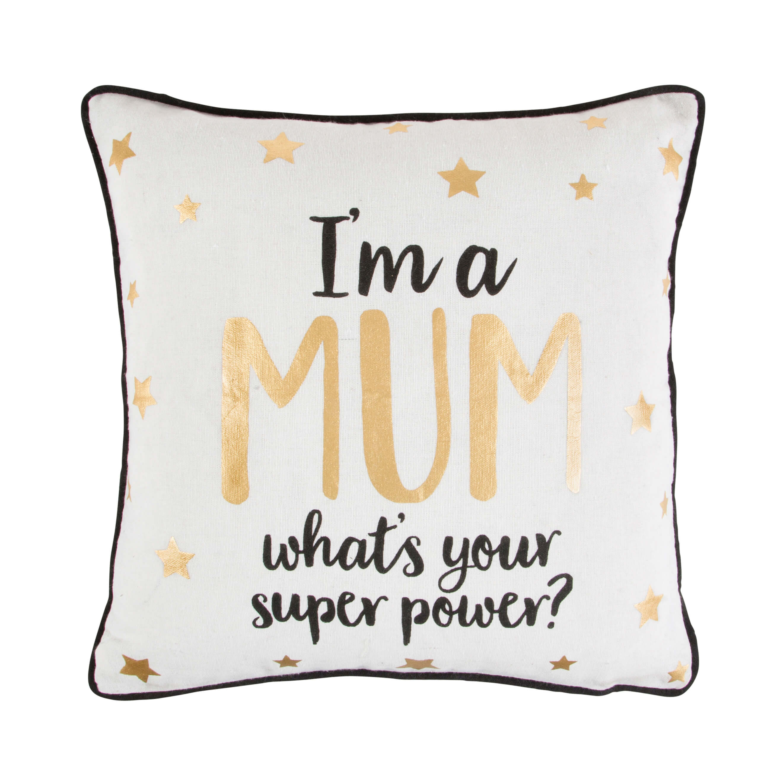 I'm a mum what's your superpower cushion 40x40cm